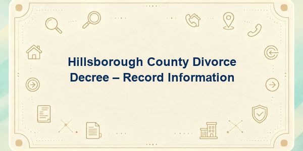 Hillsborough County Divorce Decree – Record Information